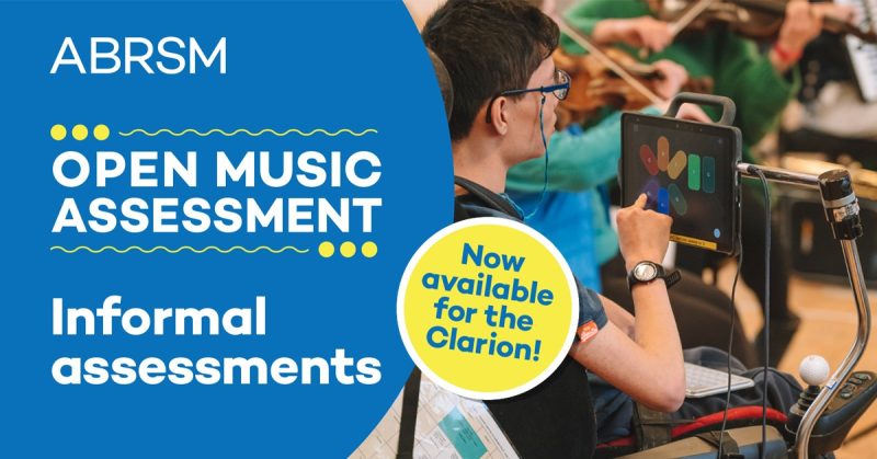 ABRSM Open Music Assessment. Informal assessments. Now available for the Clarion!