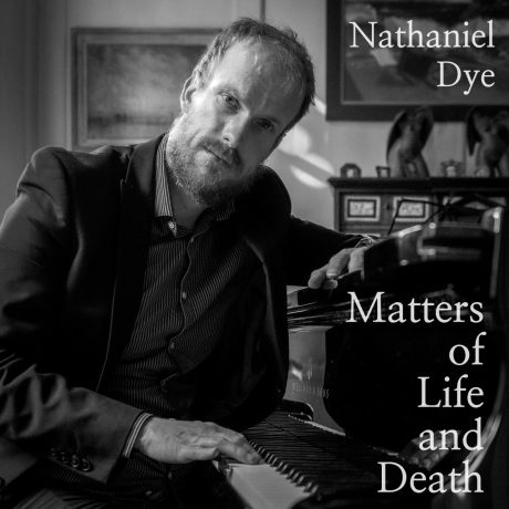 Nathaniel Dye Matters of Life and Death